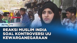 Reaksi Muslim India Soal Kontroversi Undang Undang Kewarganegaraan
