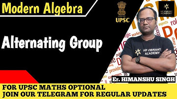 Alternating Group | Gallian | Modern Algebra | UPSC Mathematics Optional Paper 2