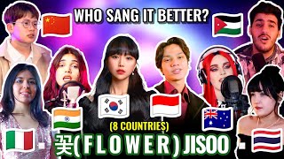 꽃(FLOWER) by JISOO | BlackPink| 8 Countries | Who sang it better? | Which Country did it Best?