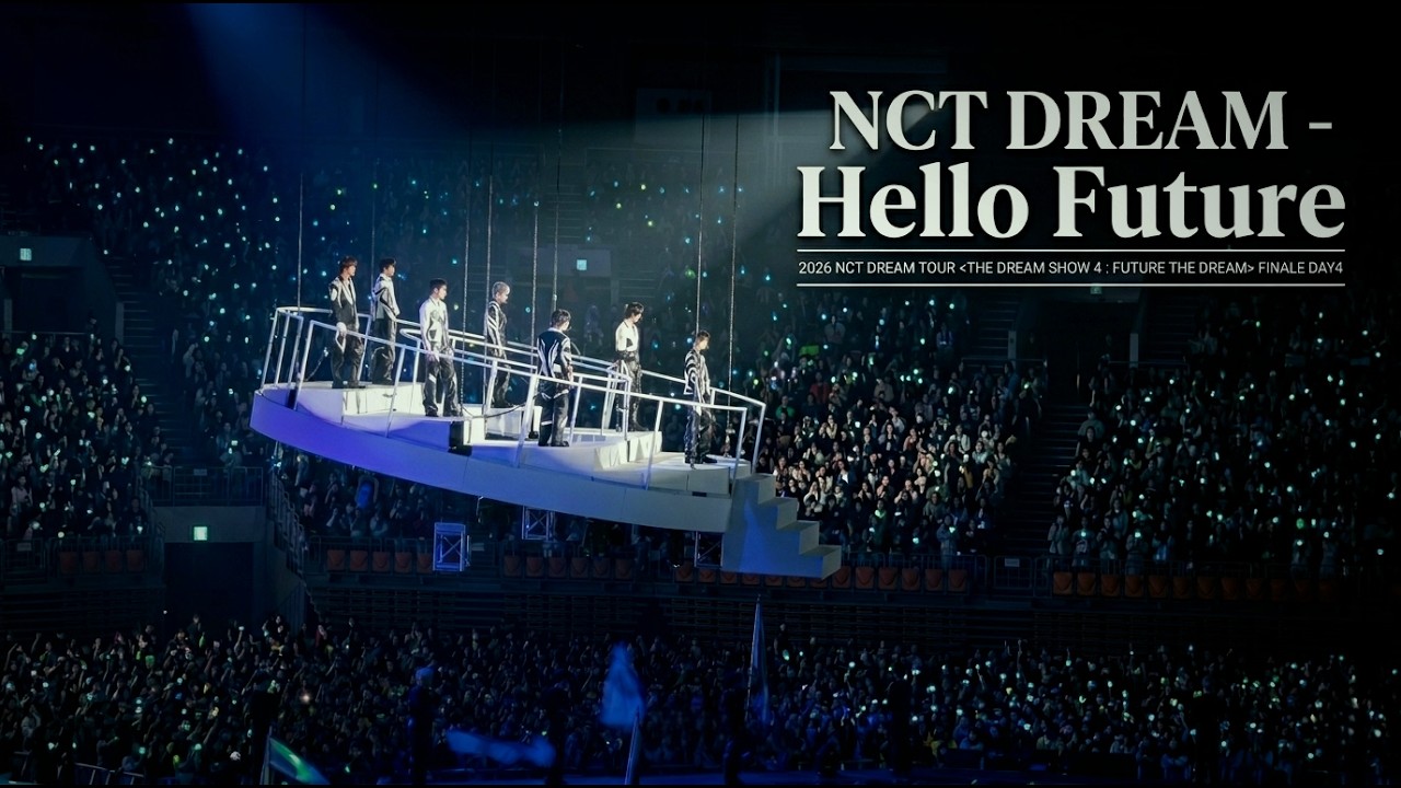 260327 NCT DREAM - Hello Future l 2026 NCT DREAM TOUR_THE DREAM SHOW 4 ...