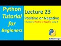 python program to check positive negative or zero using if  | Python Tutorial for Beginners