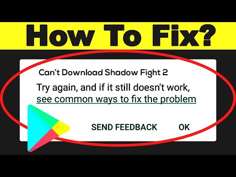 Fix: Can't Download Shadow Fight 2 App Error On Google Play Store Problem Solved