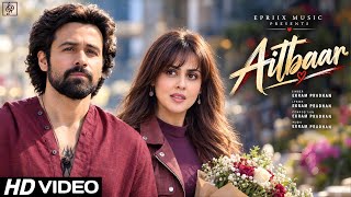 Aitbaar | Emraan Hashmi | Genelia | New Hindi Romantic Song 2026