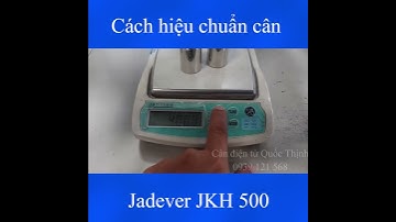 Hướng dẫn hiệu chuẩn cân điện tử Jadever JKH #shorts, #candientu, #candientuquocthinh, #Jadever_JKH