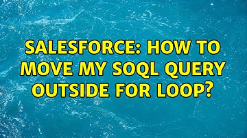 Salesforce: How to move my SOQL query outside for loop?