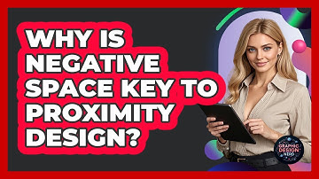 Why Is Negative Space Key To Proximity Design?