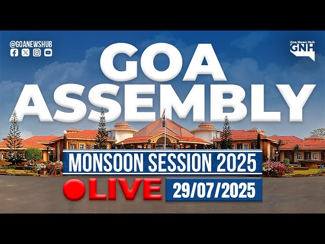 GOA ASSEMBLY LIVE🔴 | MONSOON SESSION 2025 | Day 06 | 2nd Half | 28/07/2025 | 🔴GNH_ LIVE