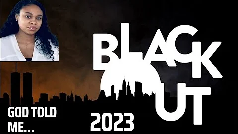 God Told Me A Blackout Will Happen In 2023
