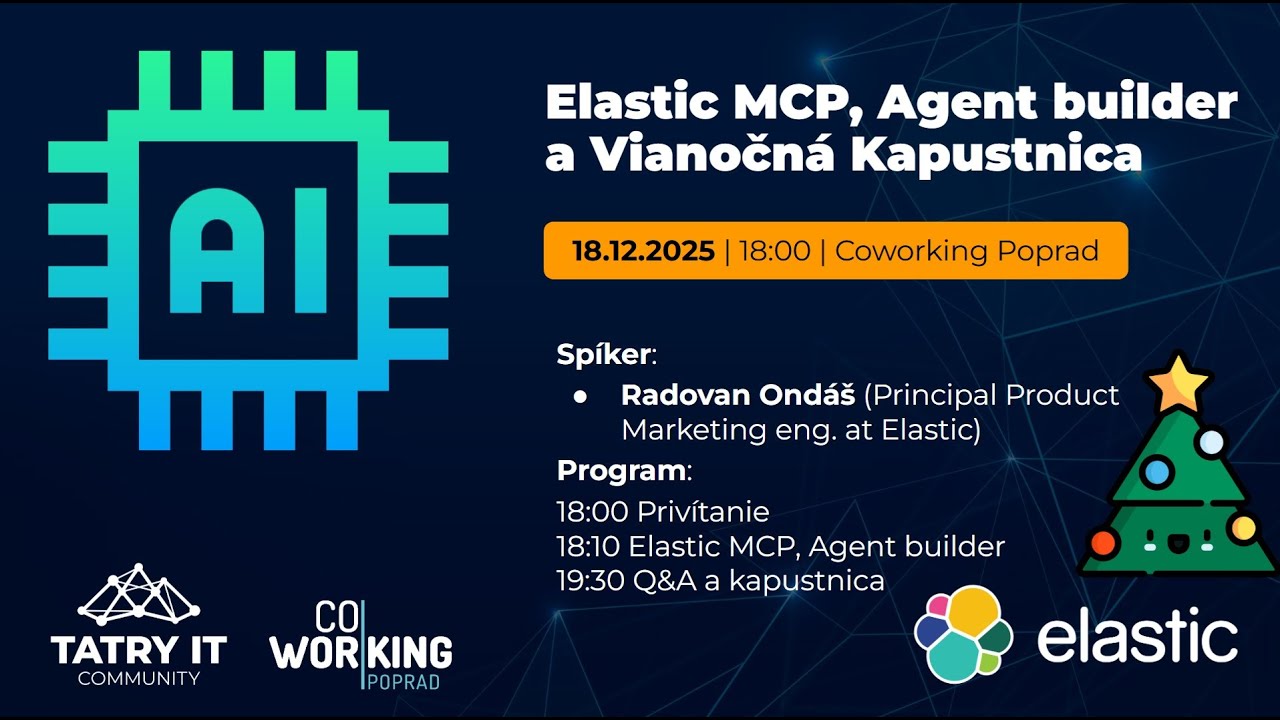 Tatry IT - Elastic MCP, Agent builder a Vianočná Kapustnica - YouTube