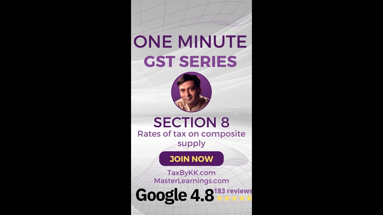 Rates of tax on composite supply or mixed supply section 8 | TaxByKK.com | MasterLearnings.com