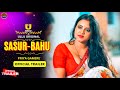 Sasur Bahu Official Trailer | Ullu App | Priya Gamre Upcoming Series Update | Sab Series Review |