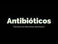 ANTIBIOTICOS Farmacos en Infecciones Bacterianas