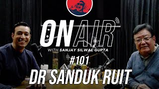 On Air With Sanjay #101 - Dr. Sanduk Ruit
