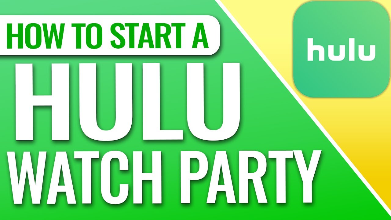 How To Start Hulu Watch Party