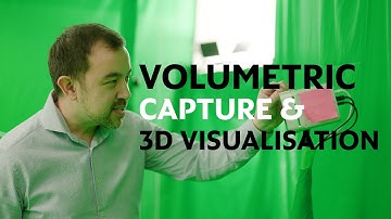 Using Volumetric Capture for 3D Visualisation