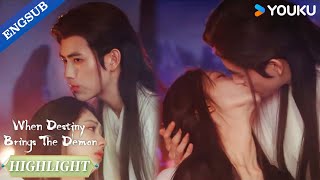 【EP27】In this moment, I just want to kiss you, nothing else.🔥| When Destiny Brings The Demon | YOUKU