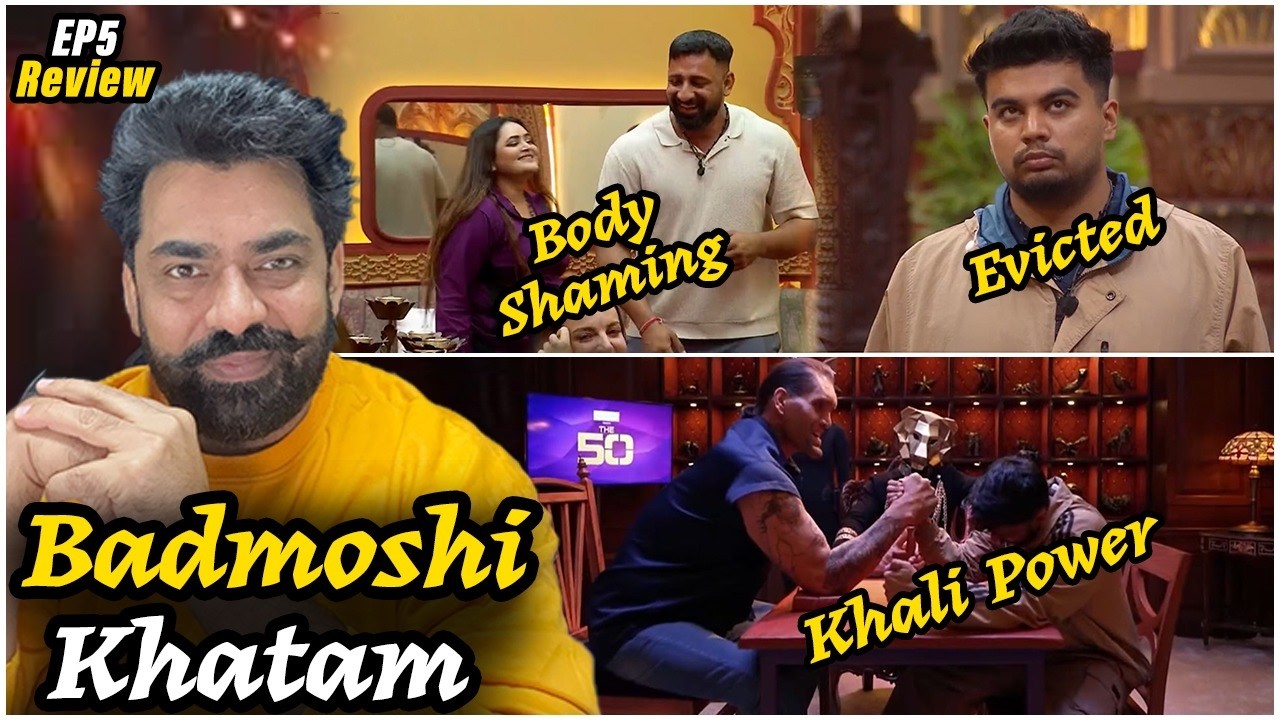 The 50 EP5 Review: Rajat Vs Bebika Body shaming, Maxtren vs Archit, Shiv vs Arbaaz, Karan Urvashi