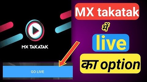 how to enable live option on mx takatak/mx takatak par live ka option kaise laye /a2explain