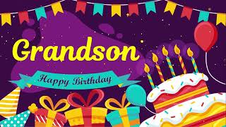 Grandson Happy Birthday Song 🎂 Happy birthday Grandson 生日快乐 Grandson birthday music 🎁 う孫お誕生日 생일 축하해요
