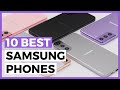 Best Samsung Phones in 2022 - What are the Best Samsung Phones Currently?