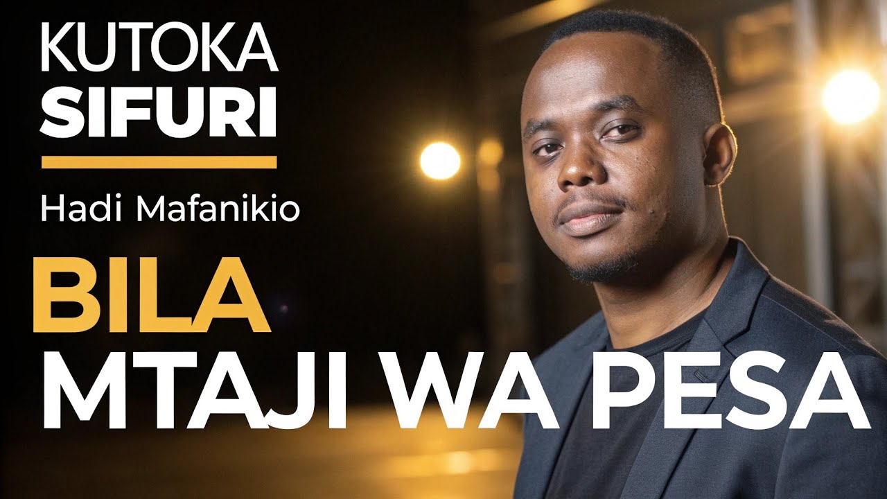 Kutoka Sifuri Hadi Mafanikio Bila Mtaji Wa Pesa| Ukweli Ambao Watu Hawakuambii