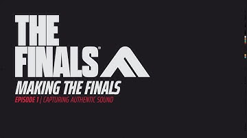 MAKING THE FINALS | Episode 1 | Capturing Authentic Sound