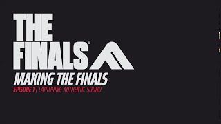 MAKING THE FINALS | Episode 1 | Capturing Authentic Sound