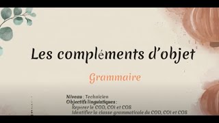 OFPPT : Repérer le COD, COI et COS & Identifier la classe grammaticale du COD, COI et COS screenshot 2
