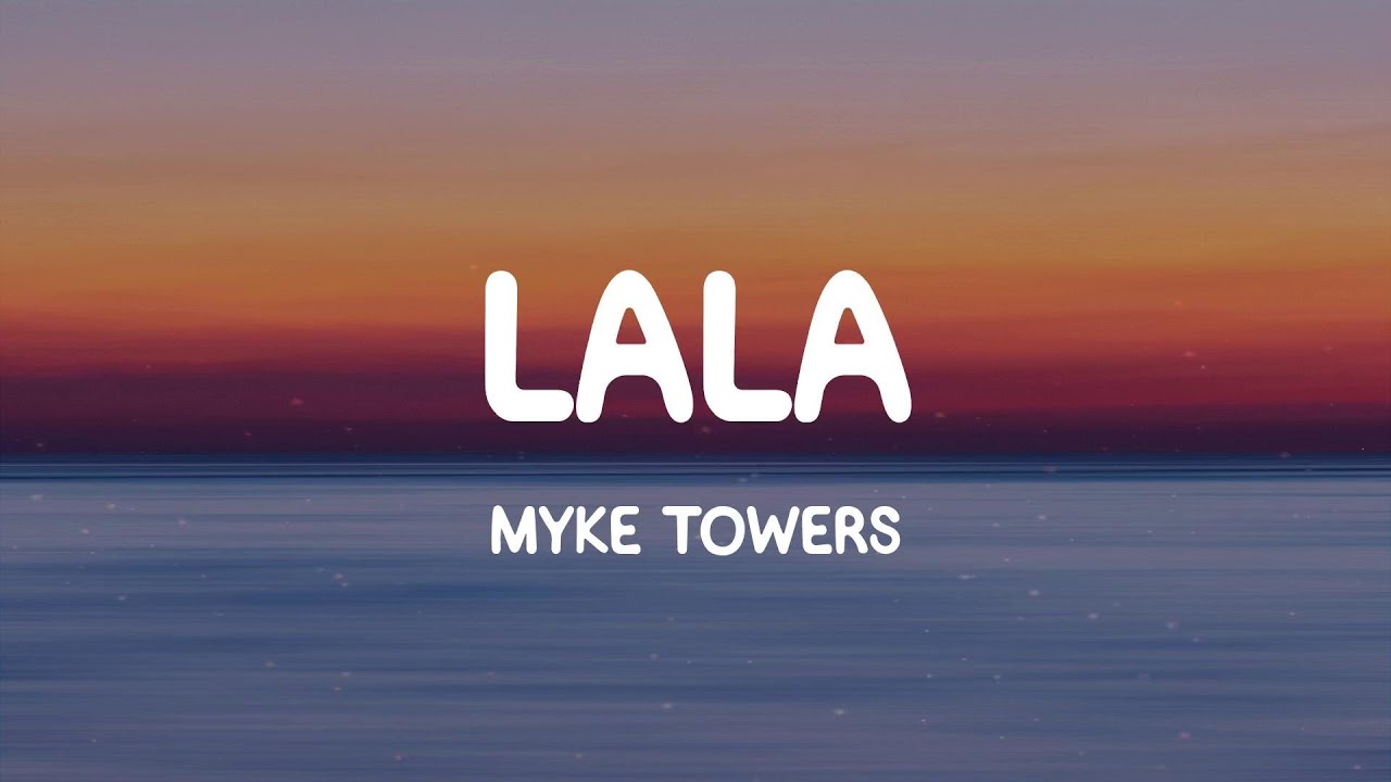 LALA - Myke Towers (Lyrics) - YouTube