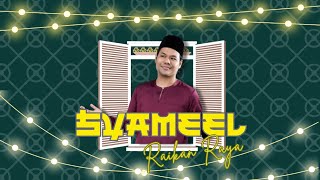 Syameel - Raikan Raya ( Lirik )