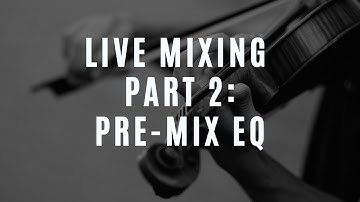 Live Orchestral Mixing (Part 2 of 6): Pre-Mix EQ (Clean Up Your Tracks)