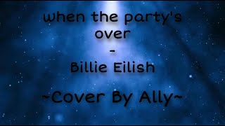 when the party&#39;s over - Acapella Billie Eilish Cover