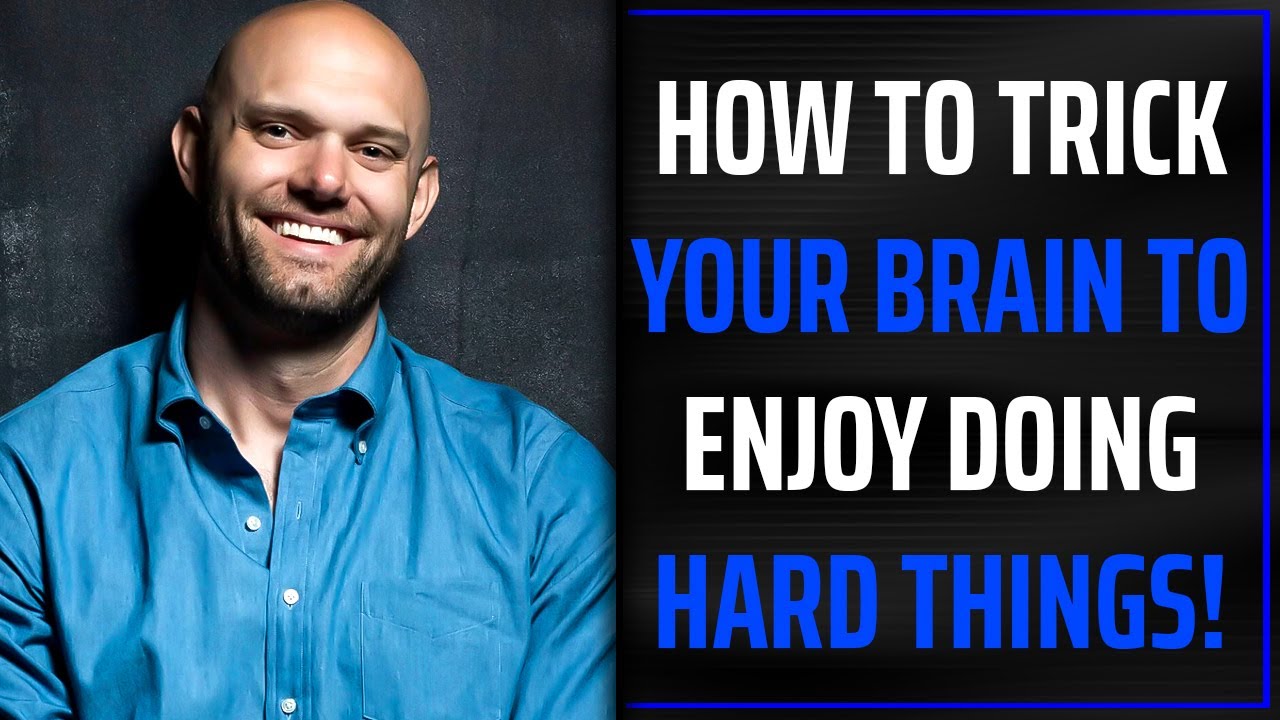 How to Trick Your Brain to Enjoy Doing Hard Things | James Clear - YouTube