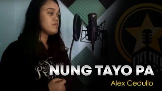 Nung Tayo Pa Cover - Janella Salvador (Alex Cedullo) DEMO Version