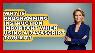 Why Is Programming Instruction Important When Using a JavaScript Toolkit? | JavaScript Toolkit News