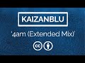 Kaizanblu  4am extended mix