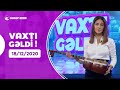 Vaxtı Gəldi! - İlhamə Soltanova, Aygül İsayeva, Məhəbbət Məmmədova   18.12.2020