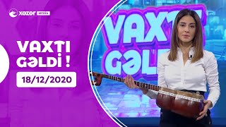 Vaxtı Gəldi! - İlhamə Soltanova, Aygül İsayeva, Məhəbbət Məmmədova 18.12.2020 Vaxtı Gəldi! - İlhamə Soltanova, Aygül İsayeva, Məhəbbət Məmmədova 18.12.2020