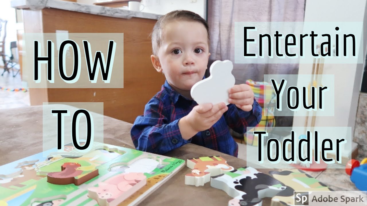 How To Entertain Your Toddler YouTube