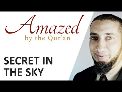 Amazed by the Quran with Nouman Ali Khan: Secret in the Sky