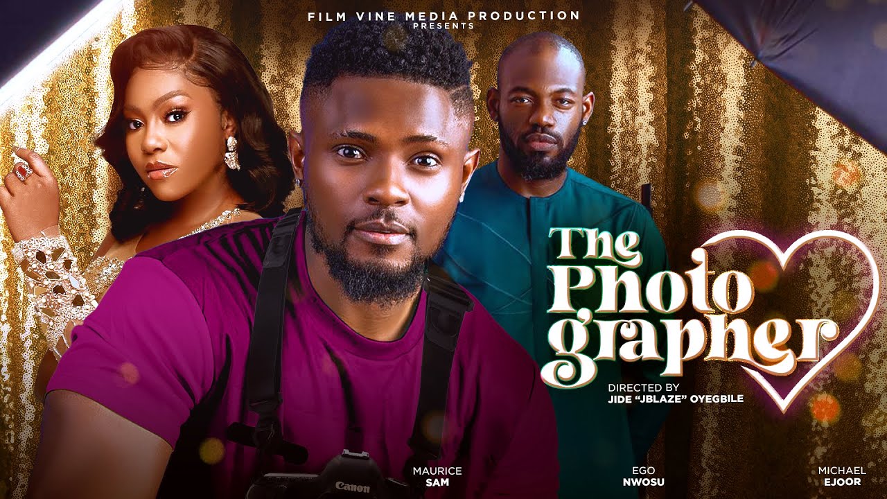 THE PHOTOGRAPHER   MAURICE SAM EGO NWOSU MICHAEL EJOOR latest 2023 nigerian movies