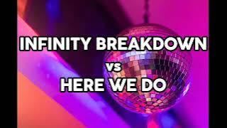 House Musik Infinity Breakdown vs Here We Do