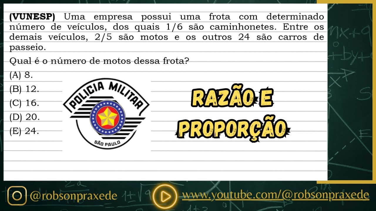(VUNESP) Uma empresa possui uma frota com determinado número de veículos, dos quais 1/6 são