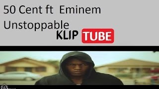 50 Cent ft  Eminem   Unstoppable