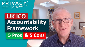 UK ICO Accountability Framework – 5 Pros & 5 Cons
