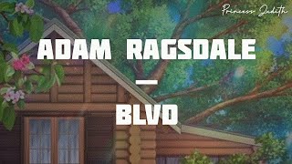 [LYRICS] Adam Ragsdale — Blvd