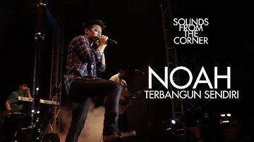 NOAH - Terbangun Sendiri | Sounds From The Corner Live #4