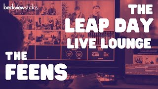 Leap Day Live Lounge @Beckview Studios | THE FEENS