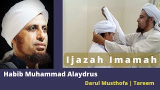 Darul Musthofa | Ijazah Imamah | Tabarruk Habib Muhammad Bin Abdullah Alaydrus