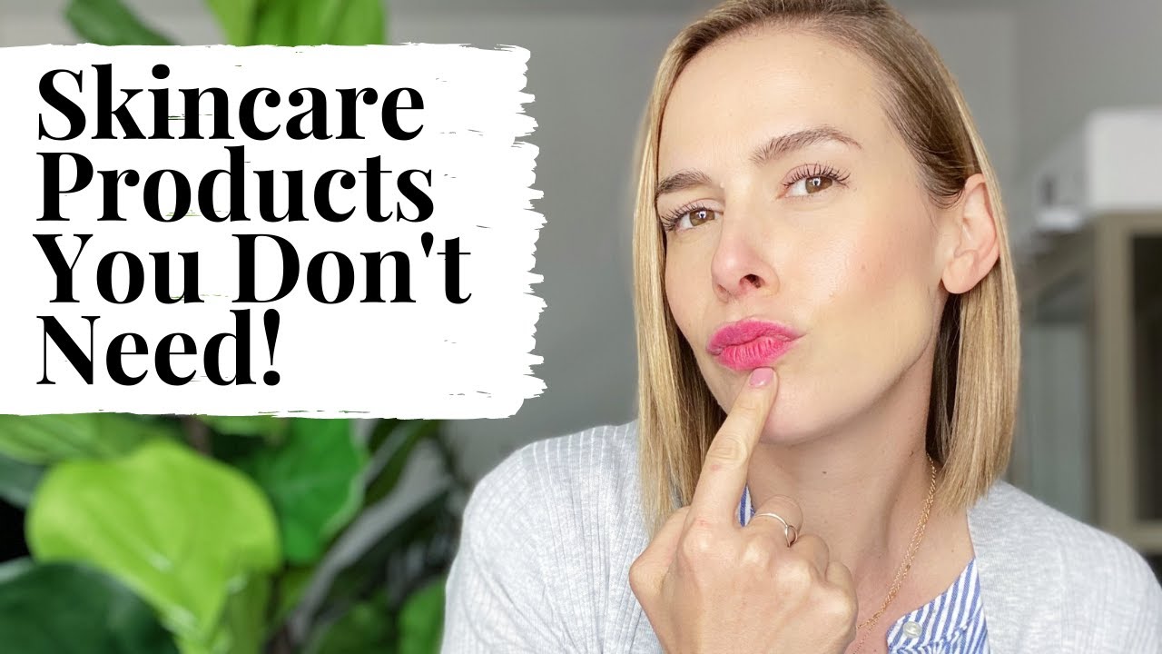 Skincare Products You Don't Need! YouTube